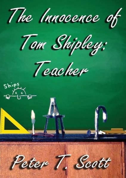 The Innocence of Tom Shipley - Dr Peter T Scott - Bøger - Felix Publishing - 9781925662221 - 5. maj 2020
