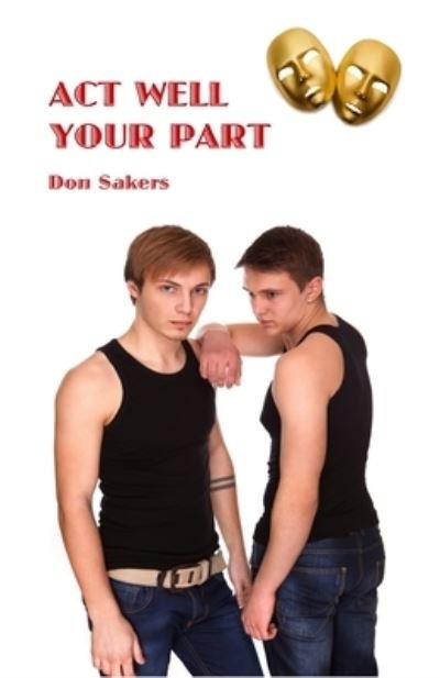 Cover for Don Sakers · Act Well Your Part (Paperback Bog) (2020)