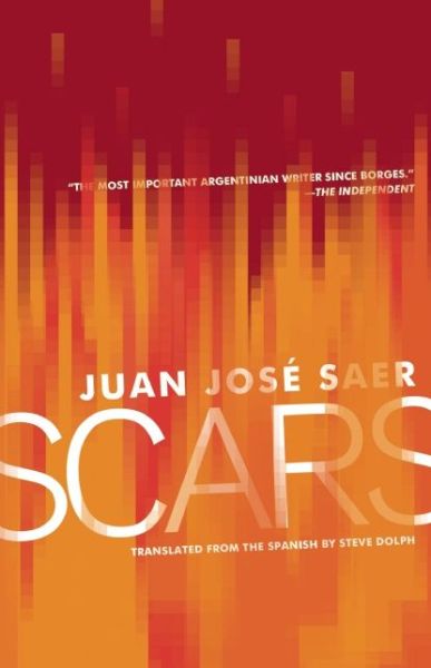 Cover for Juan Jose Saer · Scars (Paperback Book) (2011)