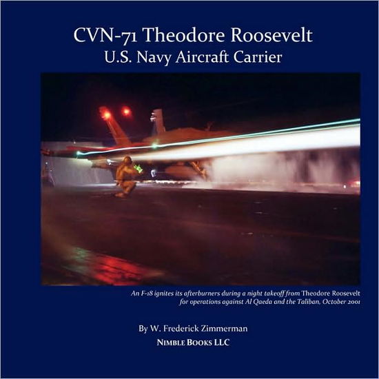 Cover for W Frederick Zimmerman · Cvn-71 Theodore Roosevelt, U.S. Navy Aircraft Carrier (Paperback Book) (2008)