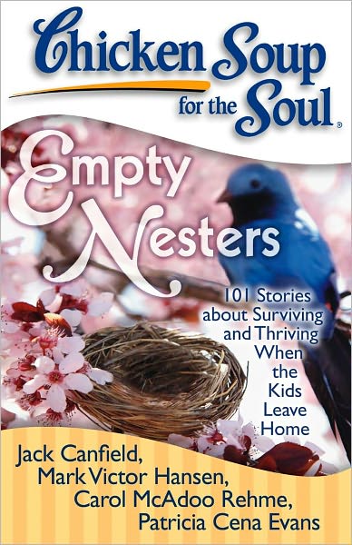 Cover for Jack Canfield · Chicken Soup for the Soul: Empty Nesters: 101 Stories about Surviving and Thriving When the Kids Leave Home - Chicken Soup for the Soul (Pocketbok) (2008)