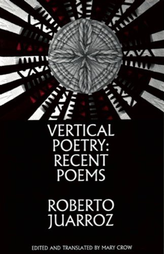 Cover for Roberto Juarroz · Vertical Poetry: Recent Poems: Recent Poems (Paperback Book) [English And Spanish edition] (2011)