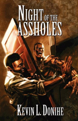 Cover for Kevin L. Donihe · Night of the Assholes (Paperback Book) (2010)