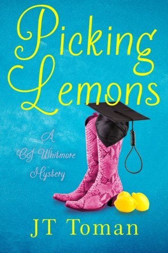 Cover for J. T. Toman · Picking Lemons: a C.j. Whitmore Mystery (Paperback Book) (2013)