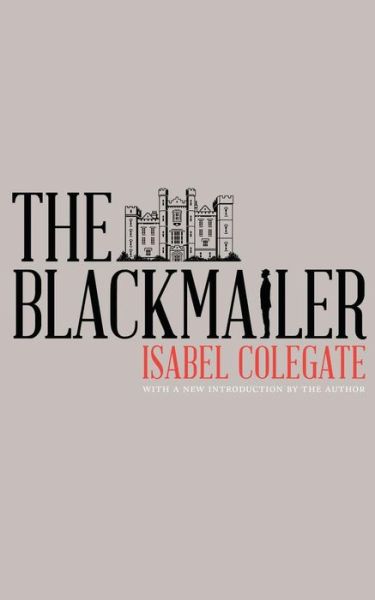 Cover for Isabel Colegate · The Blackmailer (Paperback Book) (2014)