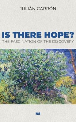 Is there Hope? - Julian Carron - Książki - Human Adventure Books - 9781941457221 - 9 lipca 2021