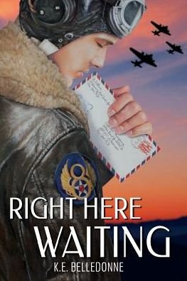 Cover for K.E. Belledonne · Right Here Waiting (Paperback Book) (2015)