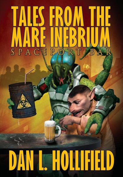 Cover for Dan L Hollifield · Tales from the Mare Inebrium (Hardcover Book) (2015)