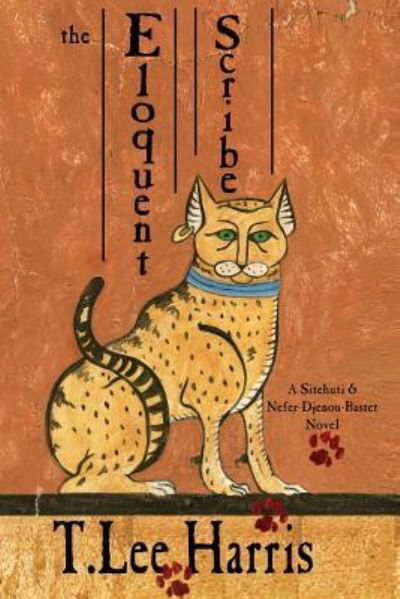 The Eloquent Scribe - T Lee Harris - Książki - Per Bastet Publications LLC - 9781942166221 - 2 grudnia 2016