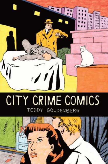 City Crime Comics - Teddy Goldenberg - Libros - Alternative Comics - 9781942801221 - 11 de julio de 2024