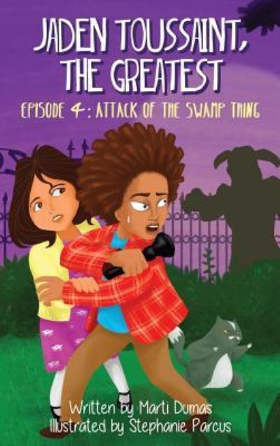 Attack of the Swamp Thing - Marti Dumas - Books - Yes, Mam Creations - 9781943169221 - December 1, 2016