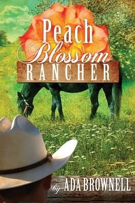 Cover for Ada Brownell · Peach Blossom Rancher (Paperback Book) (2016)