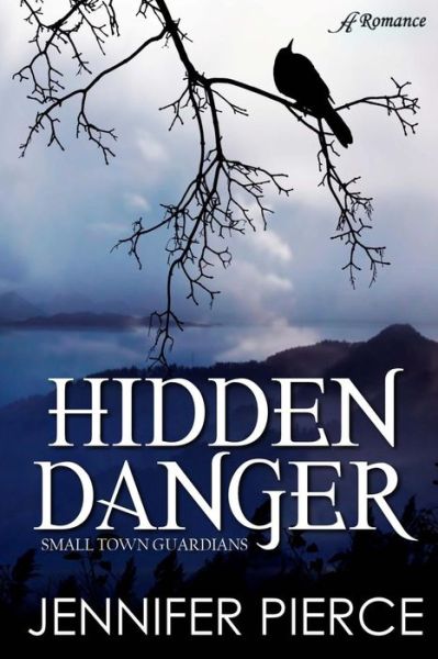 Cover for Jennifer Pierce · Hidden Danger (Paperback Book) (2018)