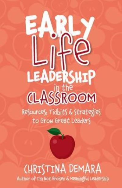 Cover for Christina Demara · Early Life Leadership in the Classroom (Paperback Book) (2018)