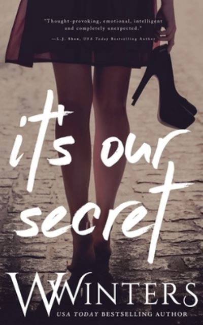 It's Our Secret - W Winters - Books - Willow Winters Publishing LLC - 9781950862221 - November 13, 2018