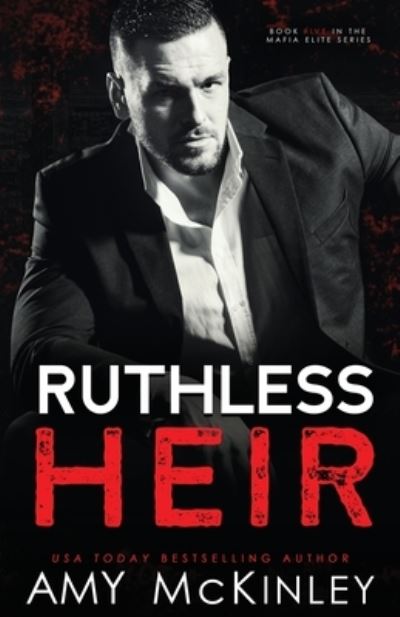 Cover for Amy McKinley · Ruthless Heir (Paperback Book) (2022)