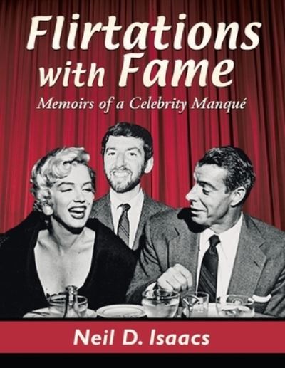 Flirtations with Fame - Neil D. Isaacs - Books - West Point Print and Media LLC - 9781957582221 - February 14, 2022