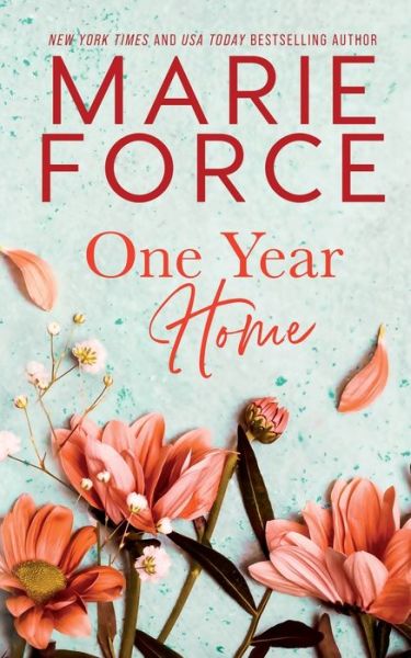 Cover for Marie Force · One Year Home (Paperback Book) (2022)