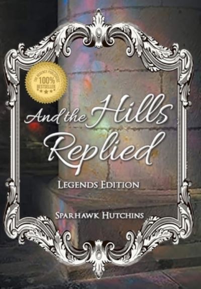 Cover for Sparhawk Hutchins · And the Hills Replied (Book) (2022)