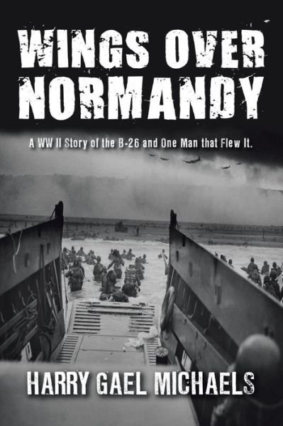 Cover for Harry Gael Michaels · Wings over Normandy (Book) (2023)