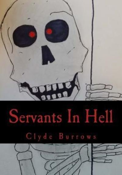 Cover for Clyde Burrows · Servants in Hell (Paperback Bog) (2017)