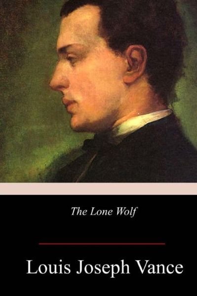 Cover for Louis Joseph Vance · The Lone Wolf (Taschenbuch) (2017)