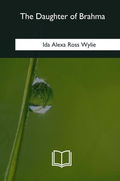 Cover for Ida Alexa Ross Wylie · The Daughter of Brahma (Paperback Book) (2018)