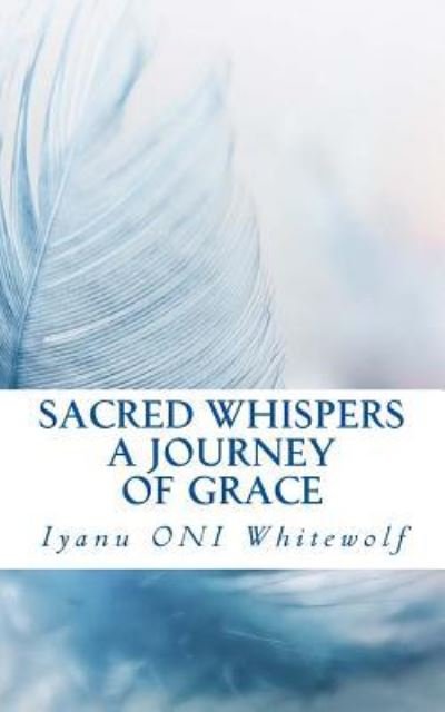 Cover for Iyanu Oni Whitewolf · Sacred Whispers (Taschenbuch) (2018)