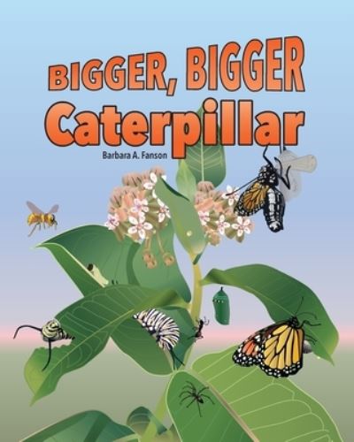 Cover for Barbara A Fanson · Bigger Bigger Caterpillar (Paperback Book) (2021)