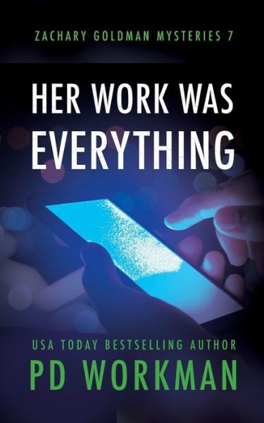 Cover for P D Workman · Her Work was Everything - Zachary Goldman Mysteries (Paperback Book) (2020)