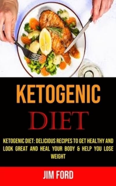 Cover for Jim Ford · Ketogenic Diet (Pocketbok) (2021)