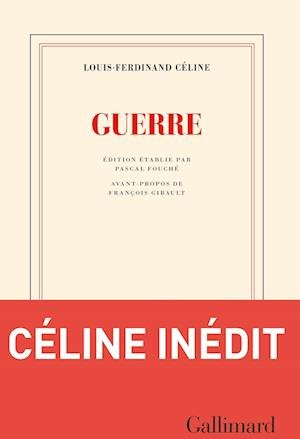 Guerre - Louis-Ferdinand Celine - Bøger - Gallimard - 9782072983221 - May 5, 2022