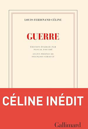 Guerre - Louis-Ferdinand Celine - Böcker - Gallimard - 9782072983221 - 14 juli 2022