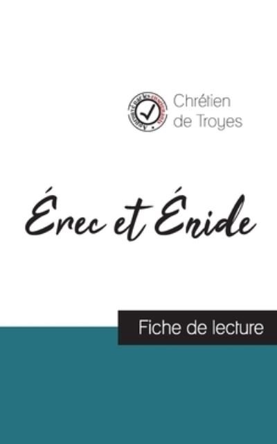 Cover for Chrétien De Troyes · Erec et Enide de Chretien de Troyes (fiche de lecture et analyse complete de l'oeuvre) (Paperback Book) (2023)