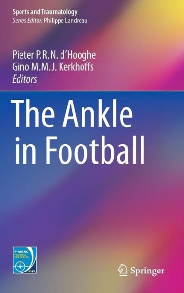 Cover for Pieter D\'hooghe · The Ankle in Football - Sports and Traumatology (Hardcover Book) [2014 edition] (2014)