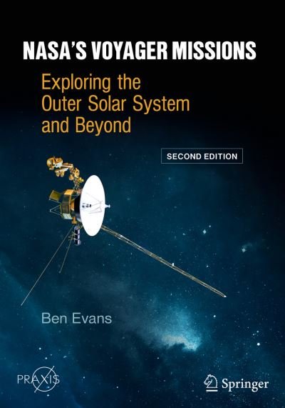 Cover for Ben Evans · NASA's Voyager Missions: Exploring the Outer Solar System and Beyond - Springer Praxis Books (Paperback Bog) [2nd ed. 2022 edition] (2022)