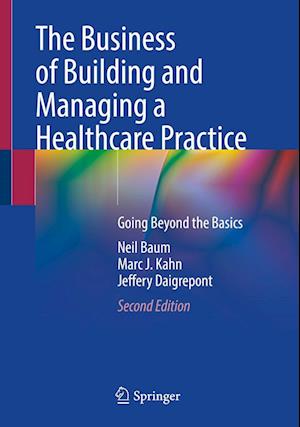 Cover for Neil Baum · The Business of Building and Managing a Healthcare Practice: Going Beyond the Basics (Paperback Book) [2nd ed. 2023 edition] (2023)