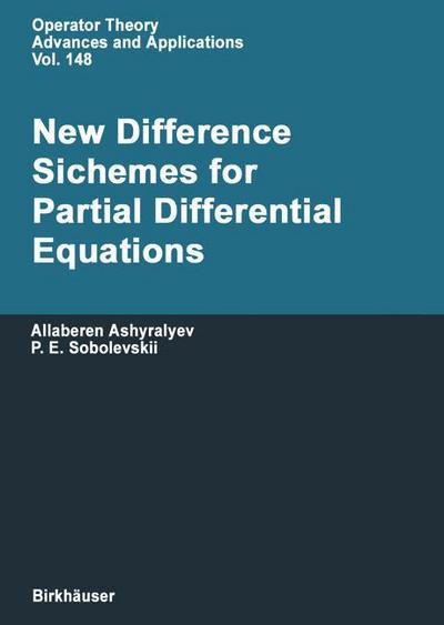 Cover for Allaberen Ashyralyev · New Difference Schemes for Partial Differential Equations - Operator Theory: Advances and Applications (Paperback Book) [Softcover reprint of the original 1st ed. 2004 edition] (2012)