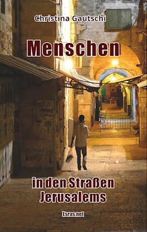 Cover for Christina Gautschi · Menschen in den Strassen Jerusalems (Paperback Book) (2020)