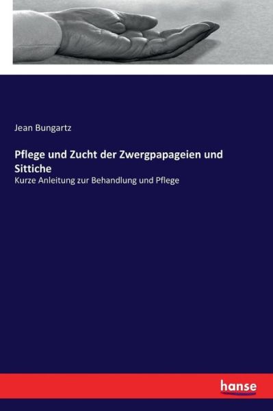 Cover for Bungartz · Pflege und Zucht der Zwergpapa (Book) (2020)