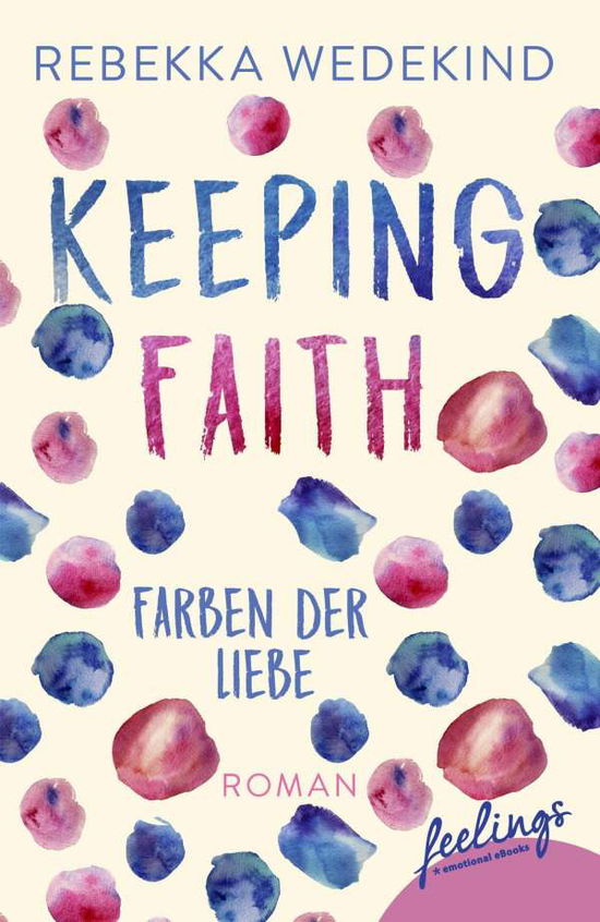 Cover for Wedekind · Keeping Faith - Farben der Lie (Book)