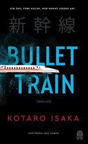 Cover for Kotaro Isaka · Bullet Train (Inbunden Bok) (2022)