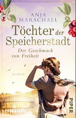 Cover for Anja Marschall · Töchter der Speicherstadt - Der Geschmack von Freiheit (Paperback Book) (2022)