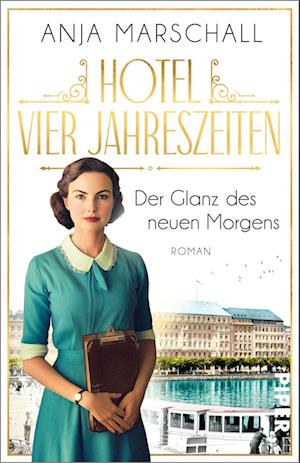 Cover for Anja Marschall · Hotel Vier Jahreszeiten – Der Glanz des neuen Morgens (Book) (2025)