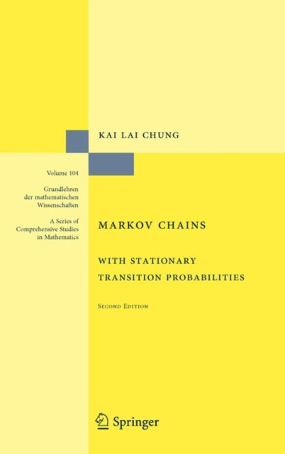 Cover for Kai Lai Chung · Markov Chains: With Stationary Transition Probabilities - Grundlehren der mathematischen Wissenschaften (Hardcover Book) [2nd ed. 1967 edition] (1967)