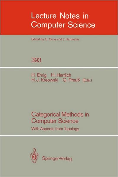 Cover for Hartmut Ehrig · Categorical Methods in Computer Science: With Aspects from Topology - Lecture Notes in Computer Science (Paperback Book) [1989 edition] (1989)