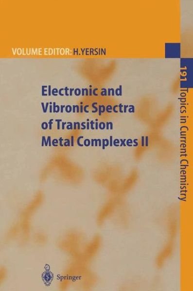 Cover for H Yersin · Electronic and Vibronic Spectra of Transition Metal Complexes II - Topics in Current Chemistry (Gebundenes Buch) [1997 edition] (1997)