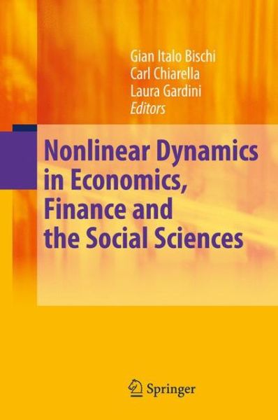 Cover for Carl Chiarella · Nonlinear Dynamics in Economics, Finance and the Social Sciences: Essays in Honour of John Barkley Rosser Jr (Hardcover Book) [2010 edition] (2010)