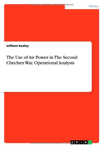 Cover for William Kealey · The Use of Air Power in the Second Chechen War. Operational Analysis (Pocketbok) (2014)
