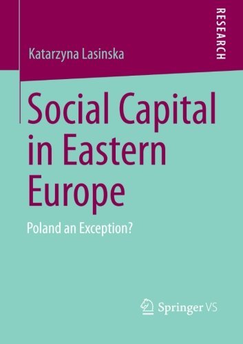 Katarzyna Lasinska · Social Capital in Eastern Europe: Poland an Exception? (Pocketbok) [2013 edition] (2013)